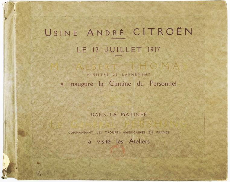 1917 visite usines citroen 12 juillet 1917