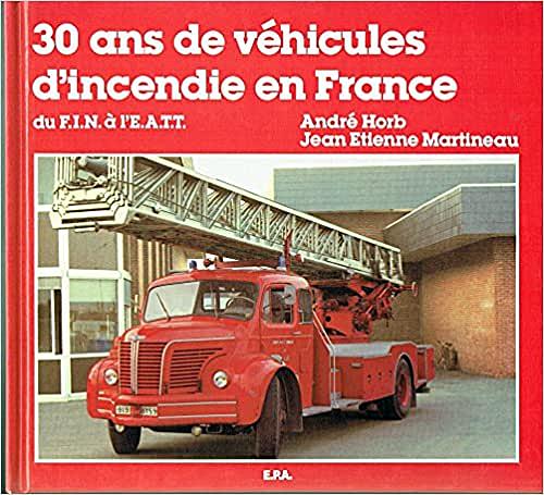 2000 30 ans de véhicules d'incendie en France
