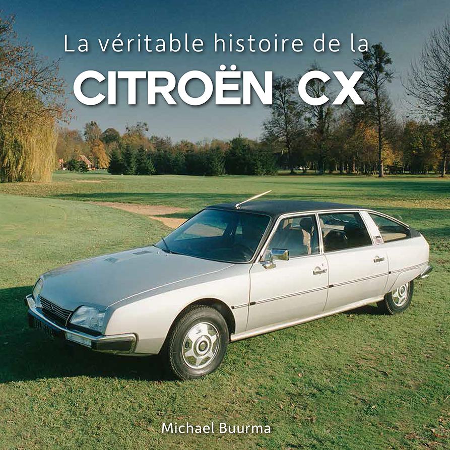 2019 La véritable histoire de la Citroën CX