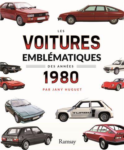 2021 les voitures emblematiques des annees 80